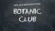 Развлекательные центры Botanic Club